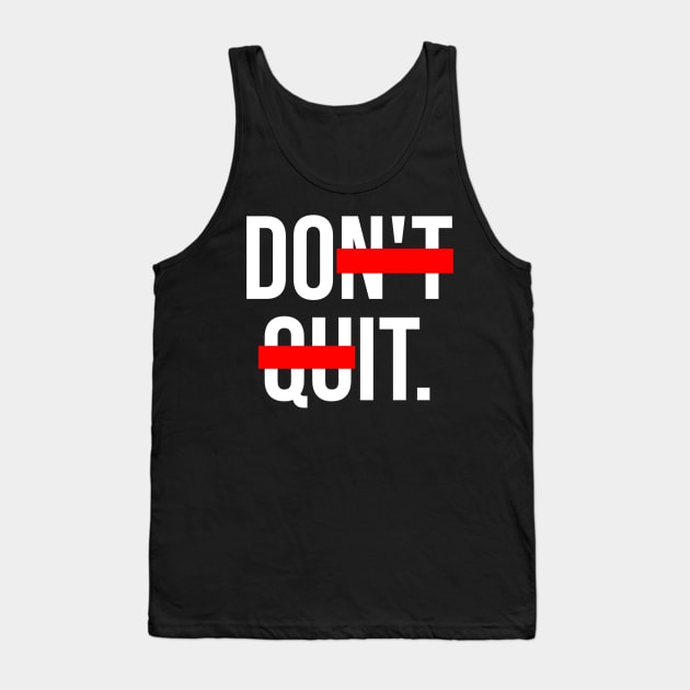 Don't Quit Do It. Tank Top by CityNoir